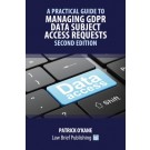 A Practical Guide to Managing GDPR Subject Access Requests 2nd Edition