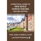 A Practical Guide to New Build Conveyancing 2nd Edition