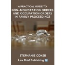 A Practical Guide to Non-Molestation Orders and Occupation Orders in Family Proceedings