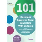 101 Questions Answered About Separating With Children