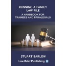 Running a Family Law File: A Handbook for Trainees and Paralegals