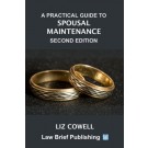 A Practical Guide to Spousal Maintenance 2nd Edition