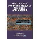 A Practical Guide to Probation Breaches and Other Applications
