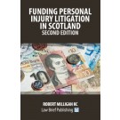 Funding Personal Injury Litigation in Scotland 2nd Edition