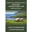 A Practical Introduction to Scottish Agricultural Law 2nd ed