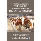 A Practical Guide to the Law of Animal Feed in the United Kingdom