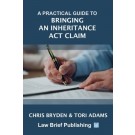 A Practical Guide to Bringing an Inheritance Act Claim