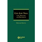 Civil Jury Trial: Law, Practice and Precedents