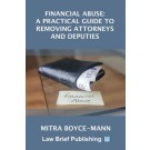Financial Abuse: A Practical Guide to Removing Attorneys and Deputies