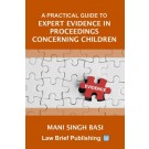 A Practical Guide to Expert Evidence in Proceedings Concerning Children