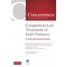 Competition Law Treatment of Joint Ventures: A Jurisdictional Guide