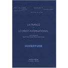 La France et le droit international : Tome 1, Ouverture