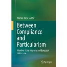 Between Compliance and Particularism: Member State Interests and European Union Law