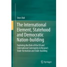 The International Element, Statehood and Democratic Nation-building: Exploring the Role of the EU and International Community in Kosovo's State-formation and State-building