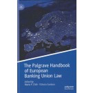 The Palgrave Handbook of European Banking Union Law