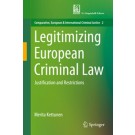 Legitimizing European Criminal Law: Justification and Restrictions