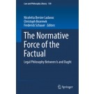 The Normative Force of the Factual: Legal Philosophy between Is and Ought