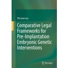 Comparative Legal Frameworks for Pre-Implantation Embryonic Genetic Interventions