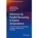 Inferences by Parallel Reasoning in Islamic Jurisprudence: Al-Shirazi's Insights into the Dialectical Constitution of Meaning and Knowledge