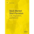 Stock Market Short-Termism: Law, Regulation, and Reform