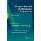 Solutions for Sustainability: How the International Trade, Energy and Climate Change Regimes Can Help