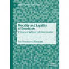 Morality and Legality of Secession: A Theory of National Self-Determination