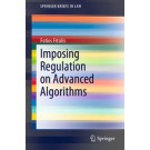 Imposing Regulation on Advanced Algorithms