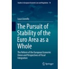 The Pursuit of Stability of the Euro Area as a Whole: The Reform of the European Economic Union and Perspectives of Fiscal Integration