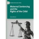 Maternal Sentencing and the Rights of the Child