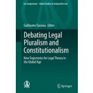 Debating Legal Pluralism and Constitutionalism: New Trajectories for Legal Theory in the Global Age