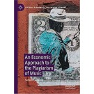 An Economic Approach to the Plagiarism of Music