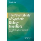 The Patentability of Synthetic Biology Inventions: New Technology, Same Patentability Issues?