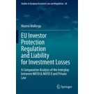 EU Investor Protection Regulation and Liability for Investment Losses: A Comparative Analysis of the Interplay between MiFID & MiFID II and Private Law