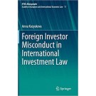 Foreign Investor Misconduct in International Investment Law