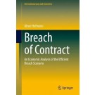 Breach of Contract: An Economic Analysis of the Efficient Breach Scenario