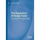The Regulation of Hedge Funds: A Global Perspective