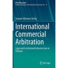 International Commercial Arbitration: Legal and Institutional Infrastructure in Ethiopia