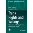 Trans Rights and Wrongs: A Comparative Study of Legal Reform Concerning Trans Persons