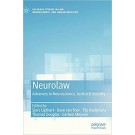 Neurolaw: Advances in Neuroscience, Justice & Security