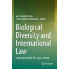 Biological Diversity and International Law: Challenges for the Post 2020 Scenario