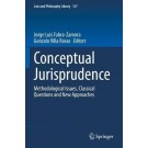 Conceptual Jurisprudence : Methodological Issues, Classical Questions and New Approaches
