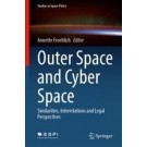 Outer Space and Cyber Space: Similarities, Interrelations and Legal Perspectives