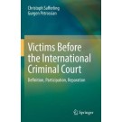 Victims Before the International Criminal Court: Definition, Participation, Reparation