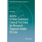 Access to Non-Summary Clinical Trial Data for Research Purposes Under EU Law