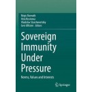Sovereign Immunity Under Pressure: Norms, Values and Interests