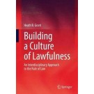 Building a Culture of Lawfulness: An Interdisciplinary Approach to the Rule of Law