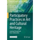 Participatory Practices in Art and Cultural Heritage: Learning Through and from Collaboration
