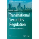 Transnational Securities Regulation: How it Works, Who Shapes it