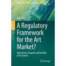 A Regulatory Framework for the Art Market? Authenticity, Forgeries and the Role of Art Experts