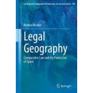Legal Geography; Comparative Law and the Production of Space